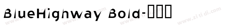 BlueHighway Bold字体转换